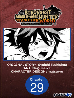 cover image of The Strongest Middle-Aged Hunter Goes to Another World: This Time, He Wants to Have a Simple Life, Chapter 29